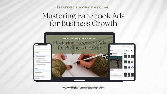 Mastering Facebook Ads for Business Growth